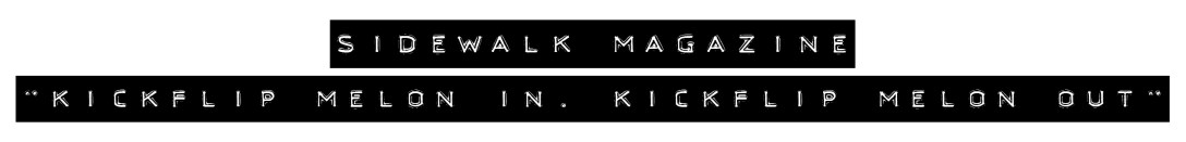 sidewalk-magazine-kickflip-melon-in-kickflip-melon-out